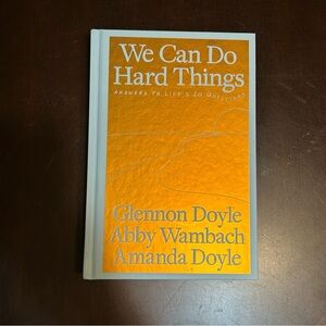 We Can Do Hard Things Answers to Life's 20 Questions by Glennon Doyle Hardcover